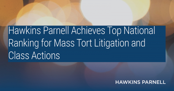 Hawkins Parnell Achieves Top National Ranking For Mass Tort Litigation And Class Actions 4524